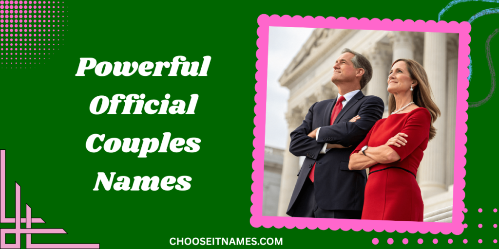 powerful official couples names
