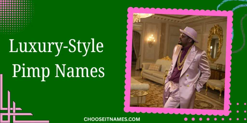 luxury style pimp names