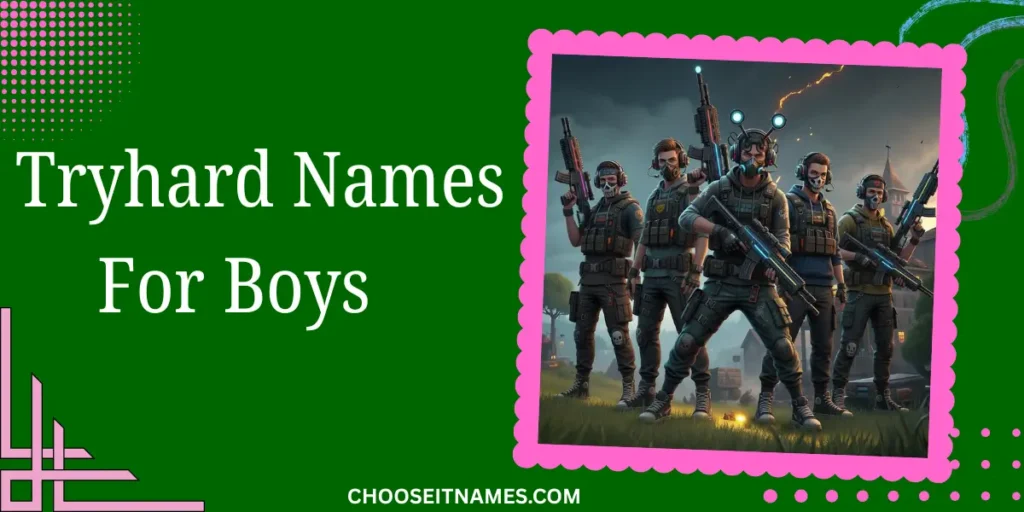  tryhard names for boys