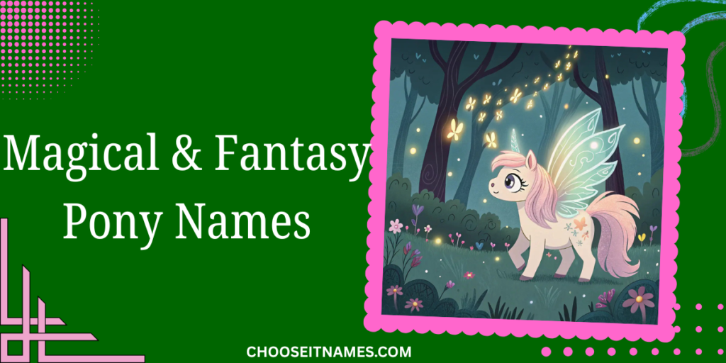 magical & fantasy pony names