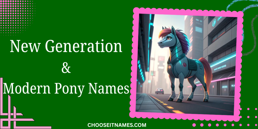 new generation & modern pony names