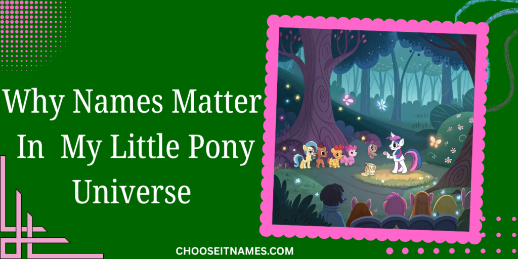 why names matter in my little pony universe