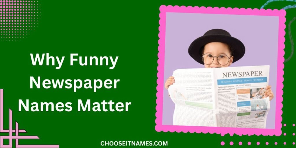 Why Funny Newspaper Names Matter